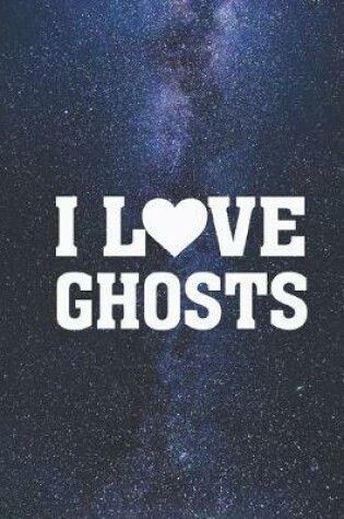 Cover of I Heart Love Ghosts - Spirit Journal