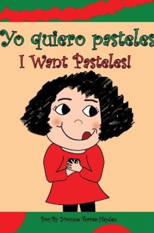 Cover of ¡Yo Quiero Pasteles!