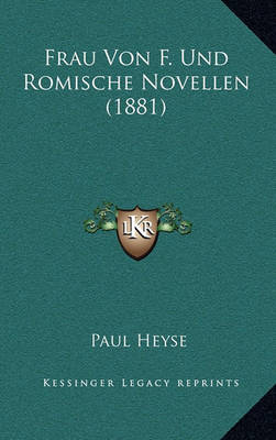 Book cover for Frau Von F. Und Romische Novellen (1881)