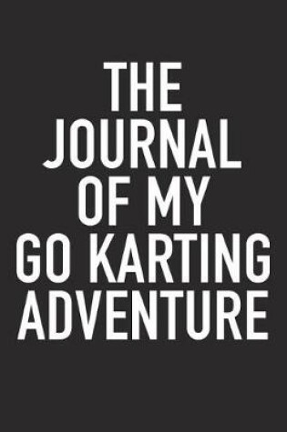 Cover of The Journal of My Go Karting Adventure