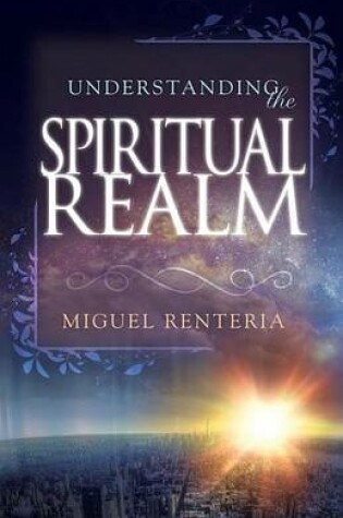 Cover of Understanding the Spiritual Realm