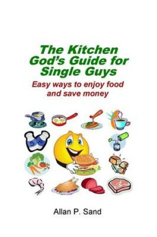 Cover of The Kitchen God's Guide for Single Guys