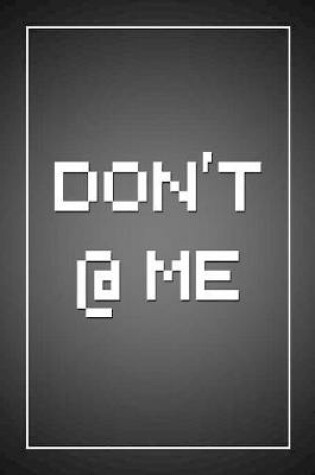 Cover of Don't @ Me