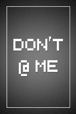 Book cover for Don't @ Me