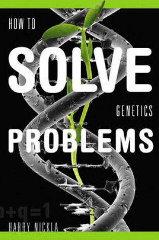 Cover of How To Solve Genetics Problems