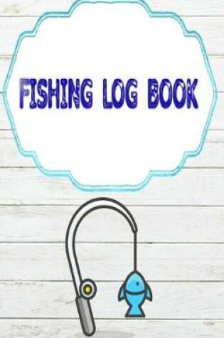 Cover of Fishing Log Book Lists