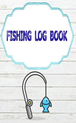 Book cover for Fishing Log Book Lists