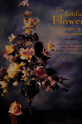 Cover of The Artificial Flower Arranger Companion