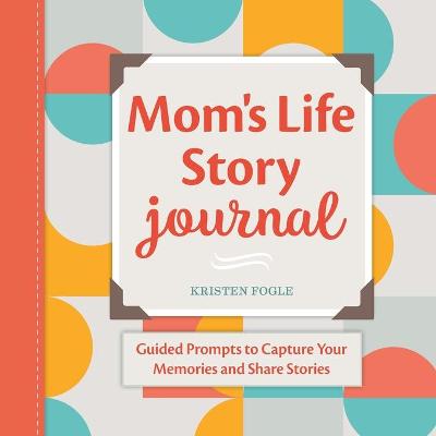 Book cover for Mom's Life Story Journal