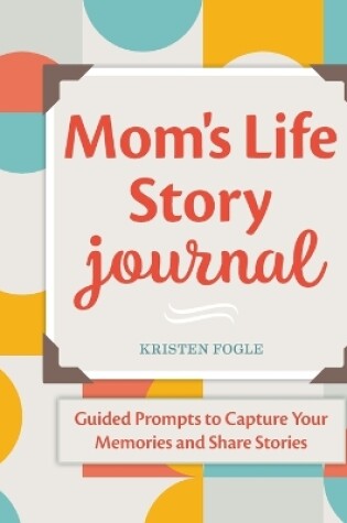 Cover of Mom's Life Story Journal