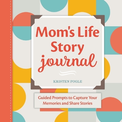 Book cover for Mom's Life Story Journal