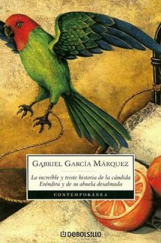 Cover of La Increible y Triste Historia de la Candida Erendira y de su Abuela Desalmada