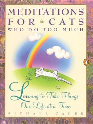 Book cover for Meditations for Cats Who Do Too Much