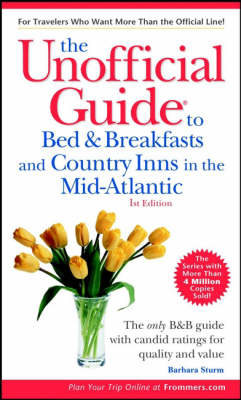 Cover of The Unofficial Guide to Bed and Breakfasts and Country Inns in the Mid-Atlantic