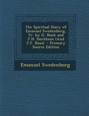 Book cover for The Spiritual Diary of Emanuel Swedenborg, Tr. by G. Bush and J.H. Smithson (and J.F. Buss).