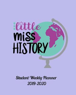 Book cover for Little Miss History Student Weekly Planner