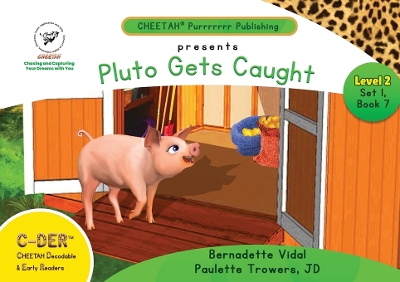 Book cover for C-DER (Cheetah Decodable & Early Readers) Set 1, Book 7, Pluto Gets Caught