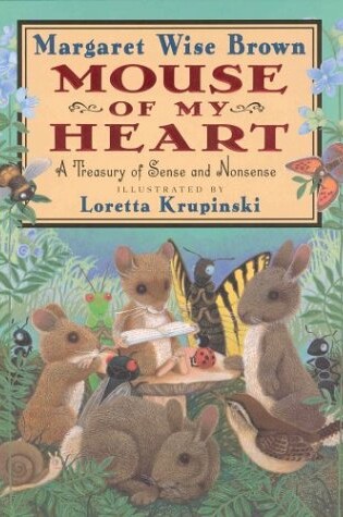 Cover of Mouse of My Heart: A Treasury of Sense and Nonsense: Mouse of My Heart