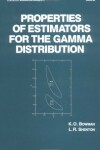 Book cover for Properties of Estimators for the Gamma Distribution