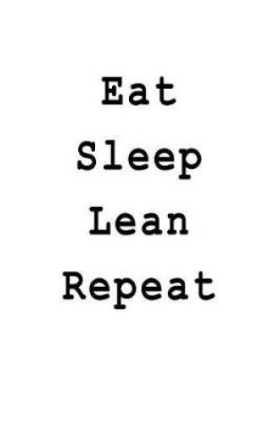 Cover of Eat Sleep Lean Repeat