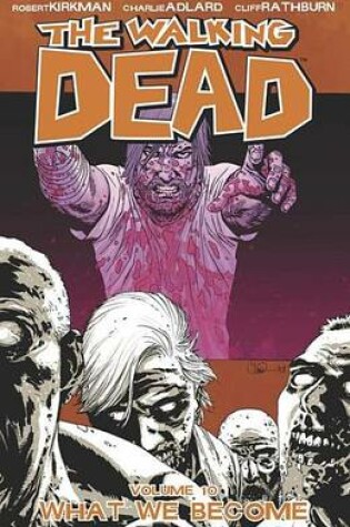 Cover of The Walking Dead, Vol. 10