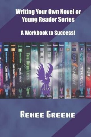 Cover of Writing Your Own Novel or Young Reader Series