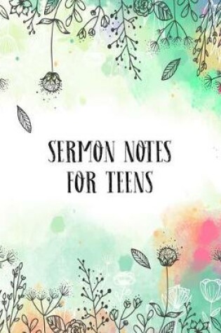 Cover of Sermon Notes for Teens