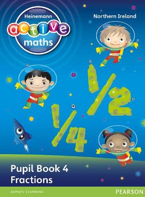 Cover of Heinemann Active Maths Northern Ireland - Key Stage 1 - Exploring Number - Pupil Book 4 - Fractions