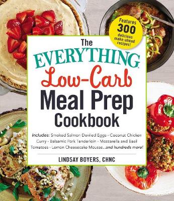 Book cover for The Everything Low-Carb Meal Prep Cookbook