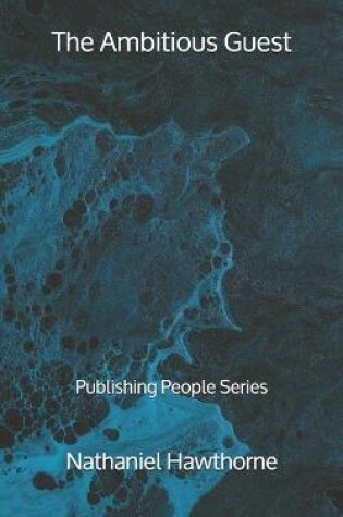 Cover of The Ambitious Guest - Publishing People Series