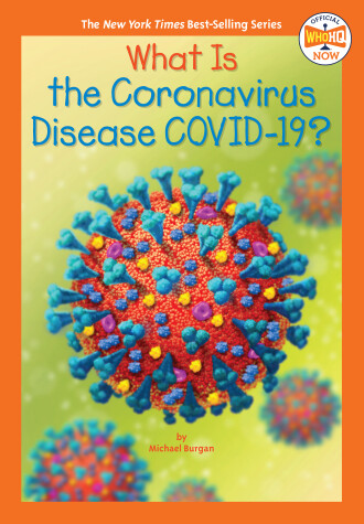 Cover of What Is the Coronavirus Disease COVID-19?