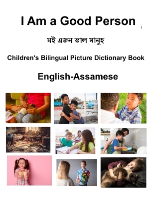 Book cover for English-Assamese I Am a Good Person Children's Bilingual Picture Dictionary Book
