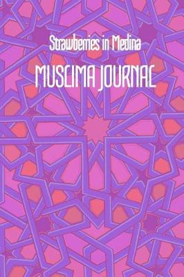 Book cover for Strawberry in Medina MUSLIMA JOURNAL