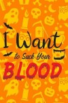 Book cover for I want to suck your blood