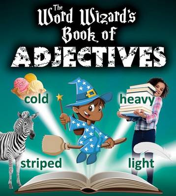 Cover of The Word Wizard's Book of Adjectives