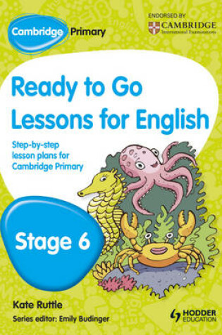 Cover of Cambridge Primary Ready to Go Lessons for English Stage 6