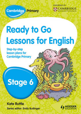 Book cover for Cambridge Primary Ready to Go Lessons for English Stage 6