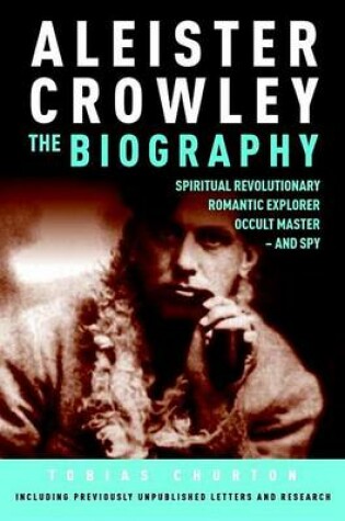 Cover of Aleister Crowley: The Biography