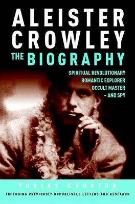 Book cover for Aleister Crowley: The Biography