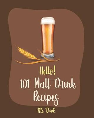 Book cover for Hello! 101 Malt Drink Recipes