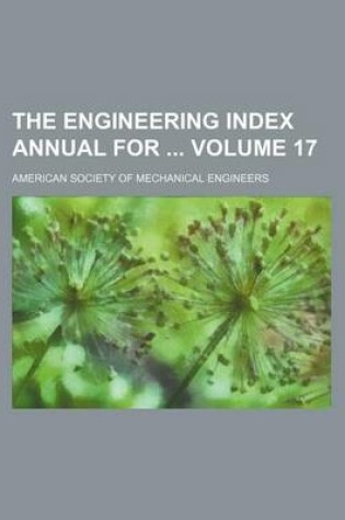 Cover of The Engineering Index Annual for Volume 17