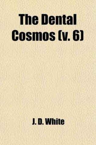 Cover of The Dental Cosmos Volume 6