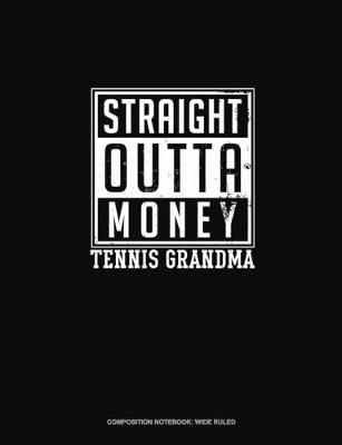 Book cover for Straight Outta Money Tennis Grandma