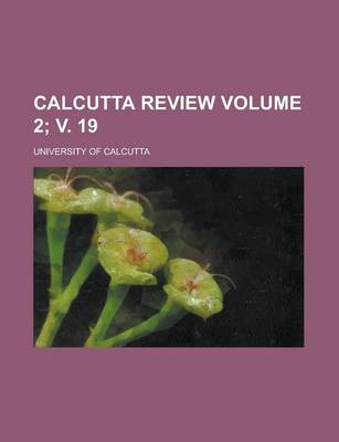 Book cover for Calcutta Review Volume 2; V. 19