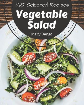 Book cover for 365 Selected Vegetable Salad Recipes