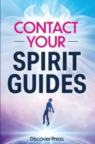 Cover of Contact Your Spirit Guides