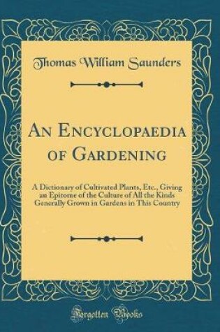 Cover of An Encyclopaedia of Gardening