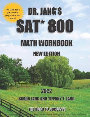 Book cover for Dr. Jang's SAT* 800 Math Workbook New Edition