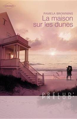 Book cover for La Maison Sur Les Dunes (Harlequin Prelud')