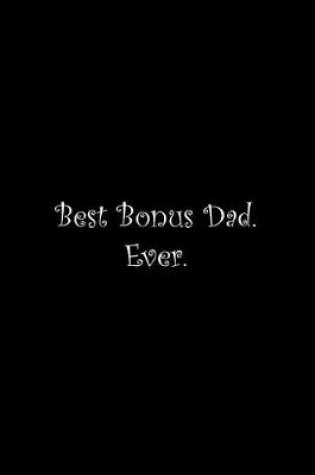 Cover of Best Bonus Dad. Ever